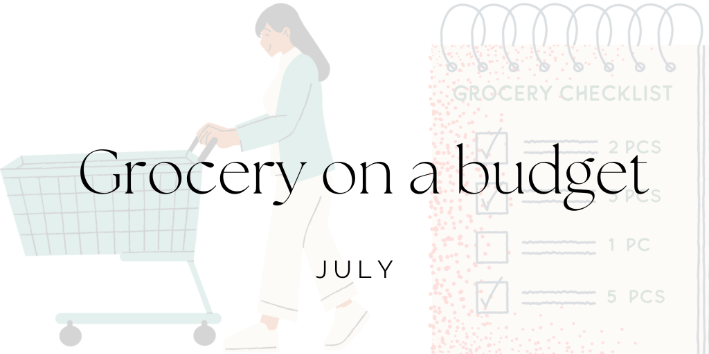 July Grocery Budget&nbsp;Challenge