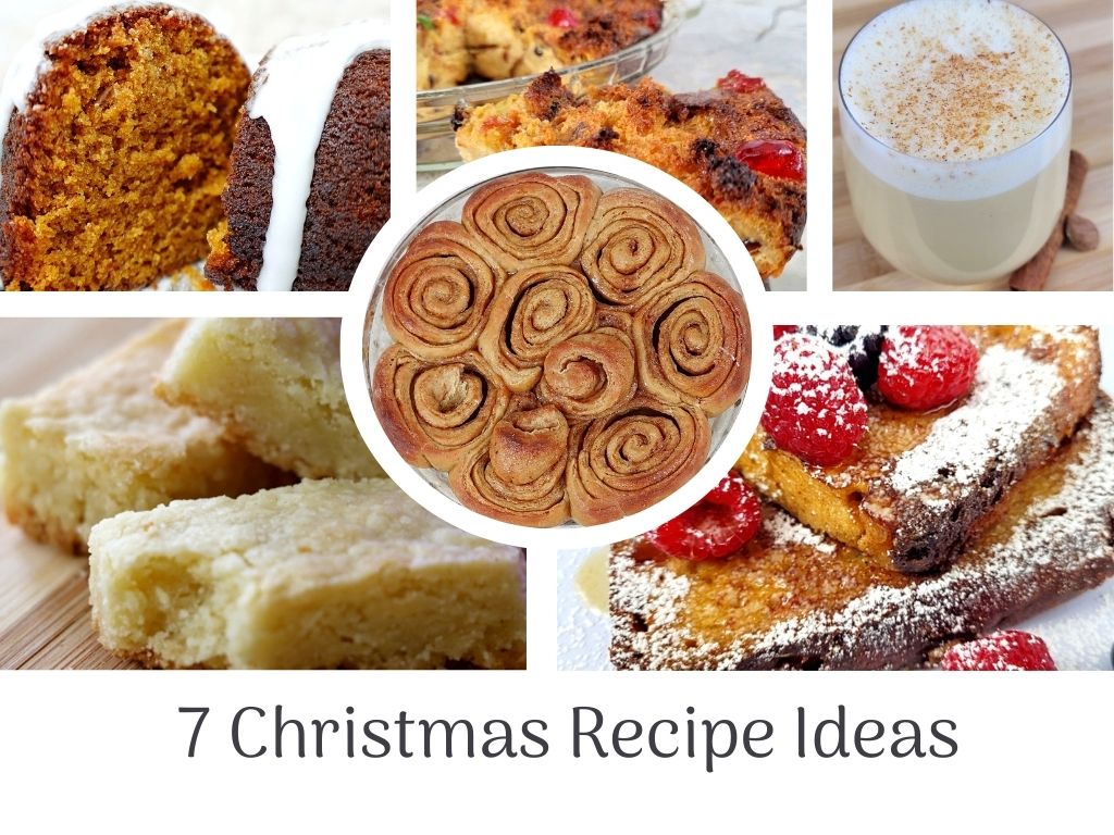 7 Christmas Recipe Ideas to Inspire Your Holiday&nbsp;Celebrations.
